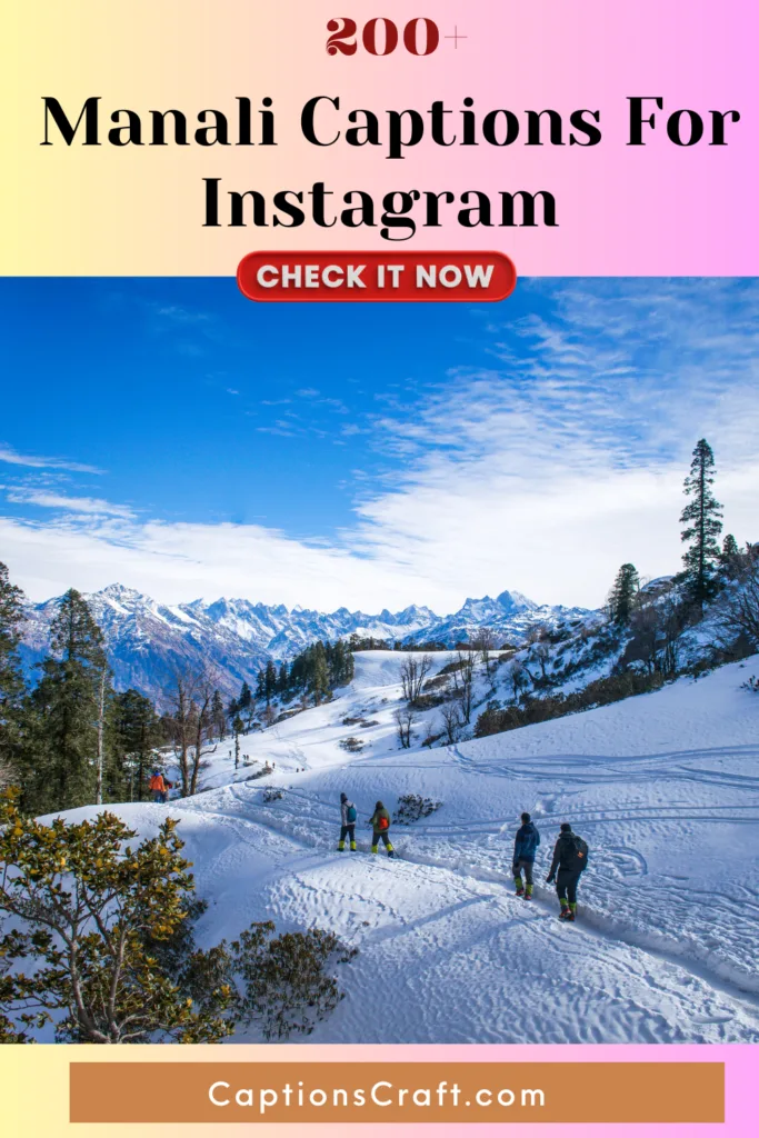 Manali Captions For Instagram