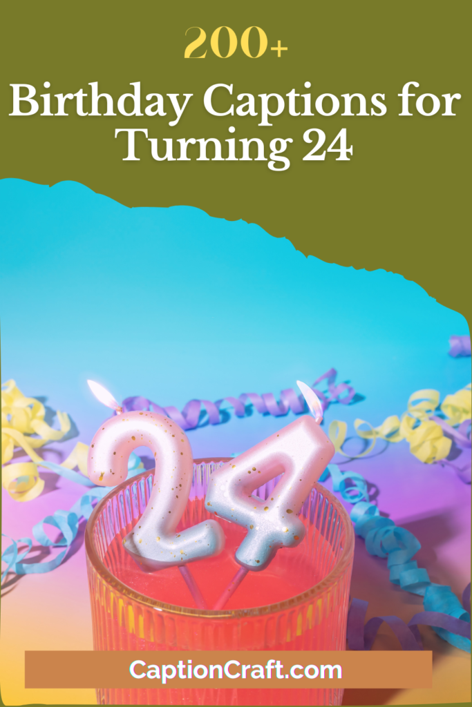 24th Birthday Instagram Captions