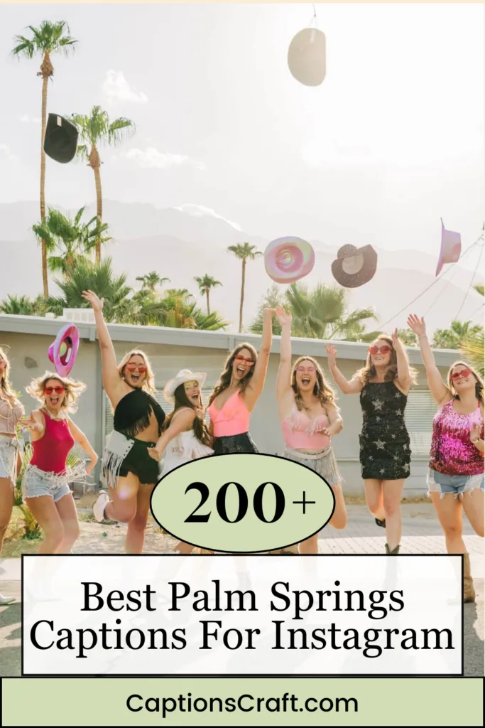 Best Palm Springs Captions For Instagram