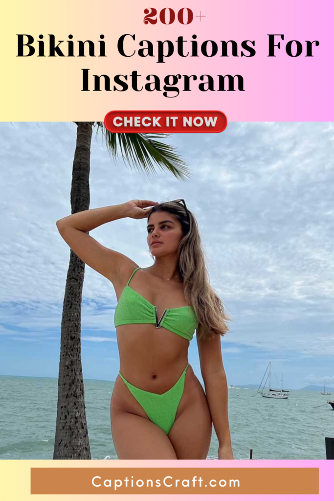 Ultimate Bikini Caption Ideas To Rock Your Instagram Feed 200