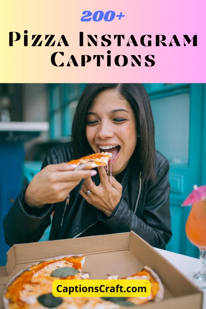 Pizza Instagram Captions