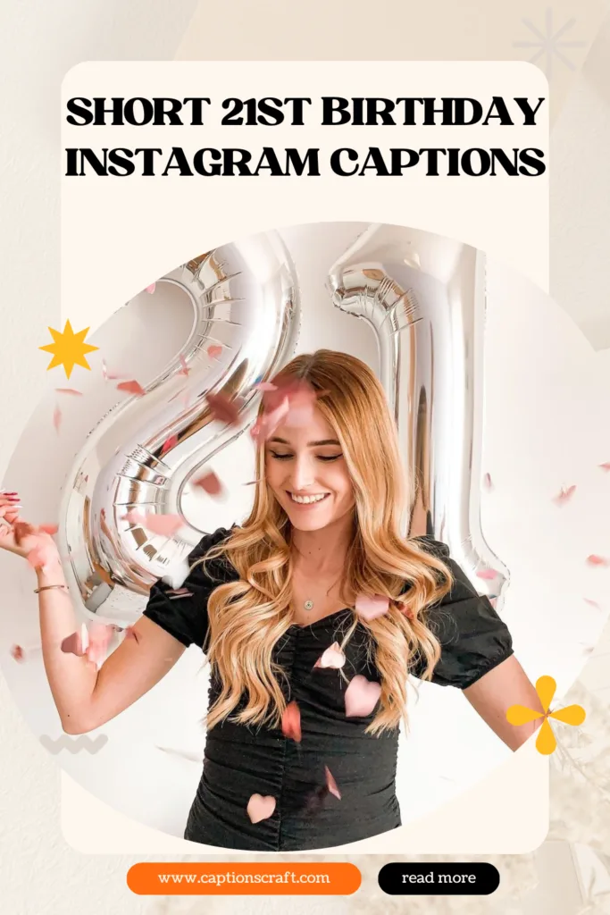 200+ 21st Birthday Instagram Captions for Your Special Day 2 short 21st birthday instagram captions