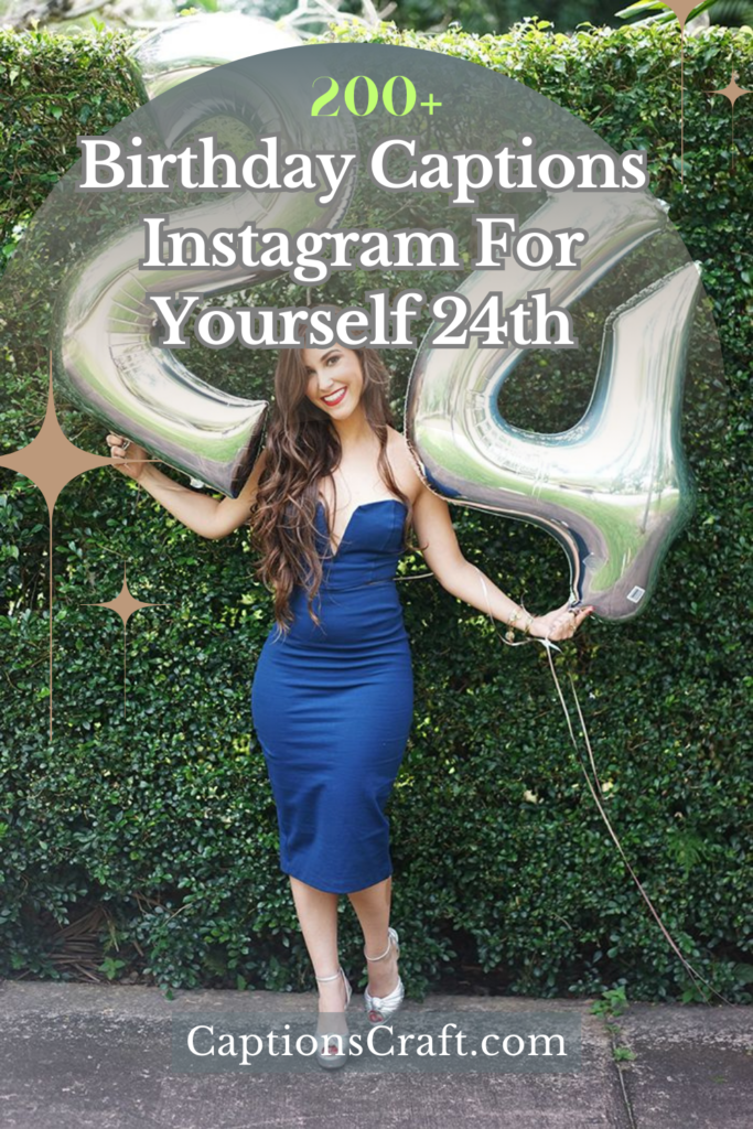 birthday captions instagram for yourself 24th