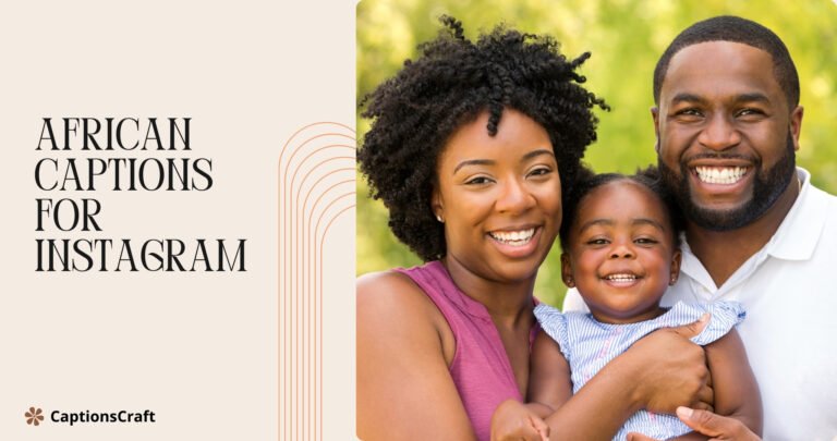 african captions for instagram 1