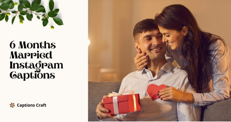 6 months married instagram captions