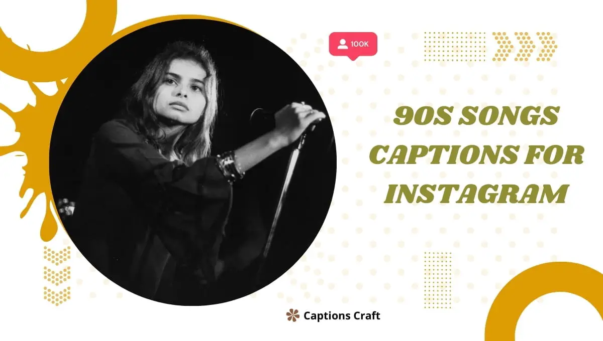 Three 90s songs captions for Instagram: "Throwback to the 90s groove" "Nostalgic vibes with 90s hits" "Capturing the essence of the 90s music scene"