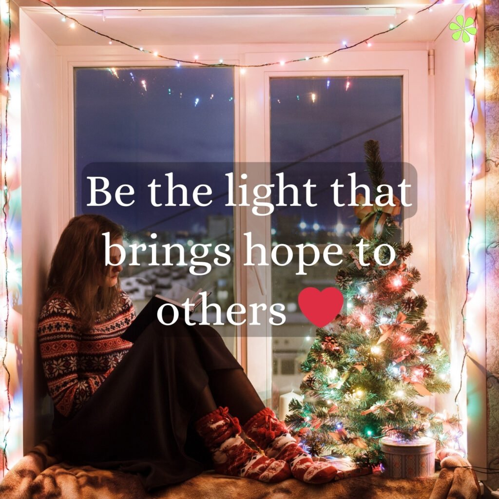 Be the guiding light, spreading hope and inspiration to those around you, illuminating their path towards a brighter future.