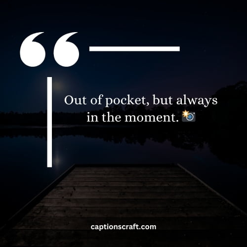 Best Out Of Pocket Captions to Make Your Instagram Stand Out