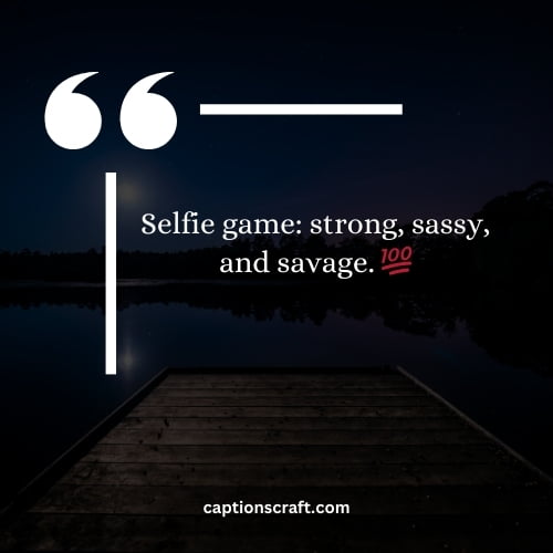 Best savage Instagram captions for selfies