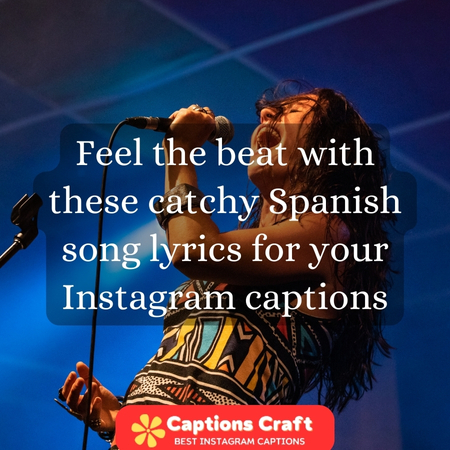 Catchy Spanish song lyrics for Instagram posts