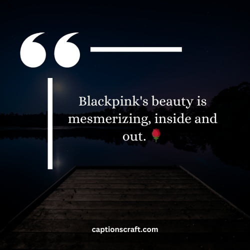 Creative Blackpink captions for Instagram