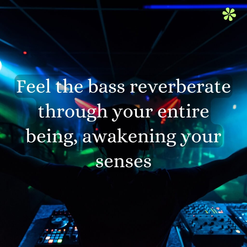 Feel the bass awaken your senses, as it reverberates through your being, creating a powerful and immersive experience.