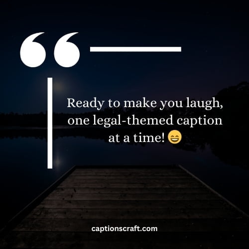 Hilarious Lawyer Captions for Instagram