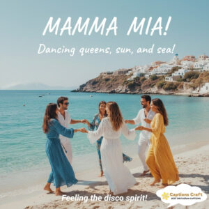 127+ Charming Mamma Mia Captions For Instagram and Quotes to Brighten Your Day