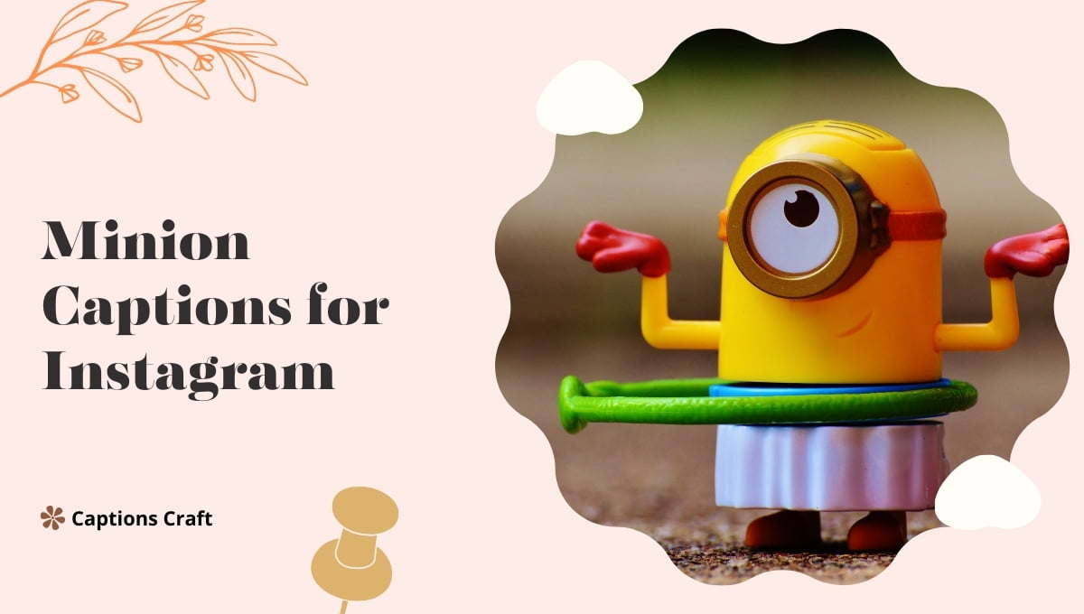 Get creative with minion captions for Instagram: Add humor and charm to your social media with witty quotes.