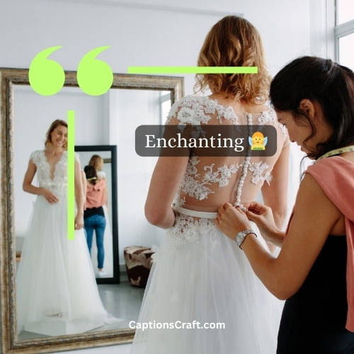One word Wedding Dress Captions for Instagram