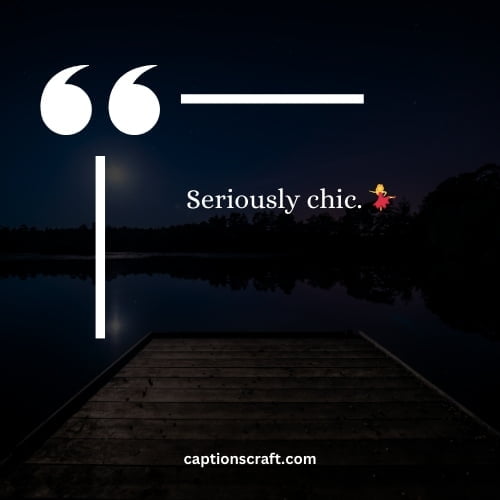 200+ Shirt Captions for Instagram | Trendy T-Shirt Quotes 3 Seriously chic. 💃