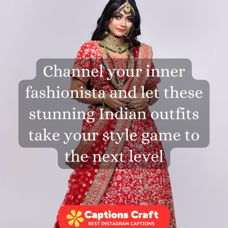 Stunning Indian outfit captions for Instagram