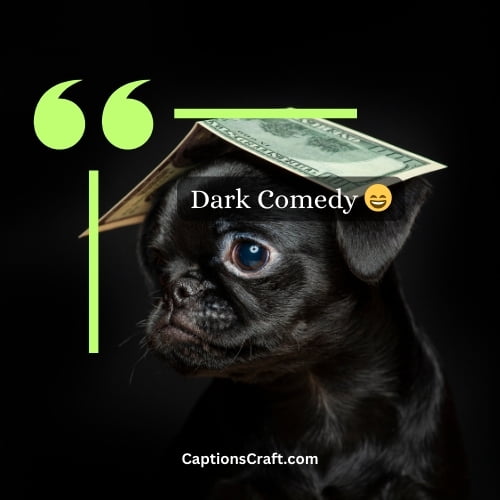 Two Word Dark Humor Captions For Instagram