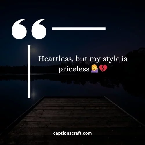 Heartless Hits: 200+ Savage Captions for Your Instagram Game! 2 Unique Heartless Captions For Instagram