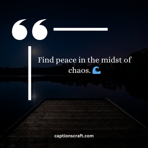 Unique Peaceful Instagram Captions