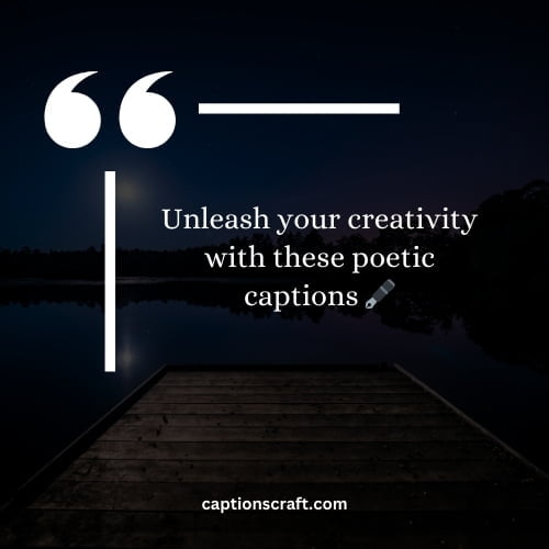 Unleash your creativity with these poetic captions 🖋️