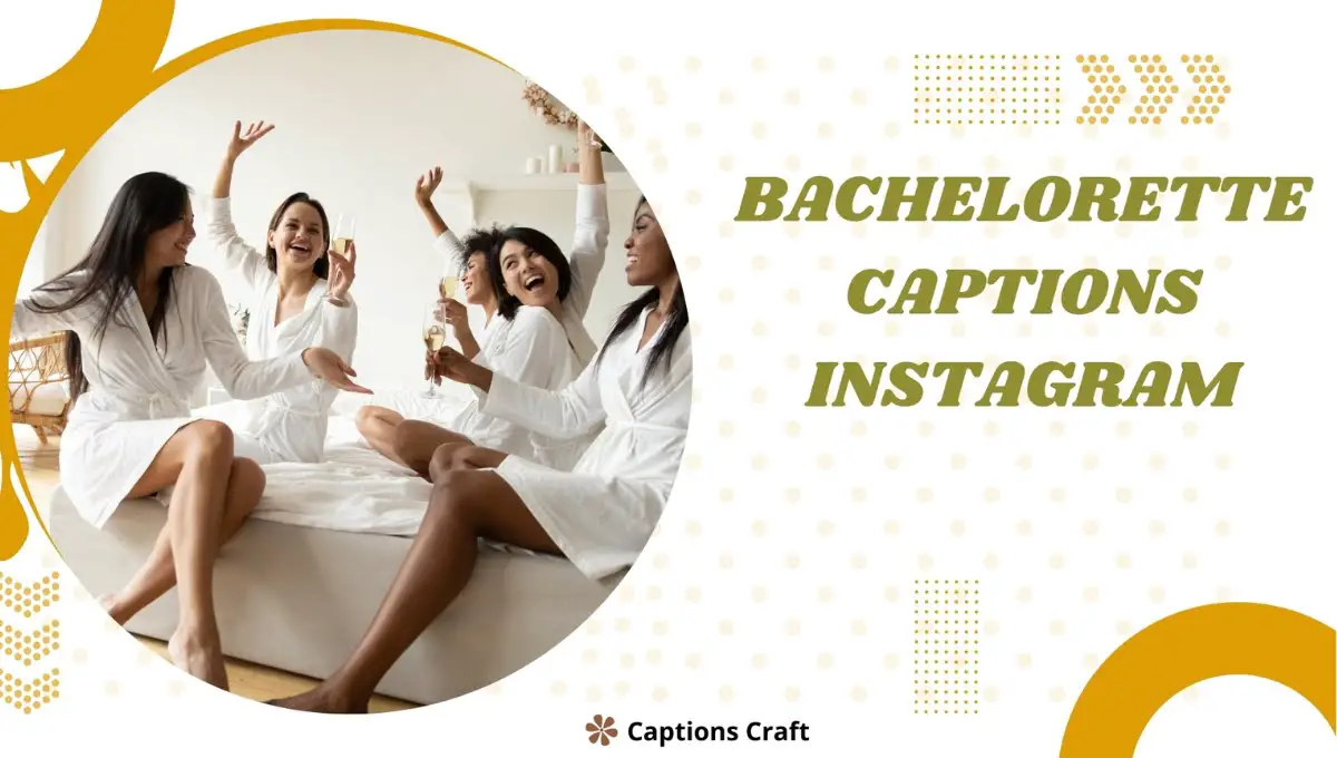 Bachelorette Captions Instagram