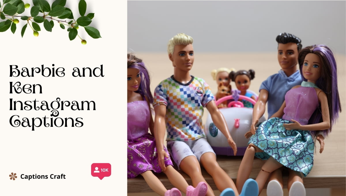 Barbie and Ken Instagram Captions