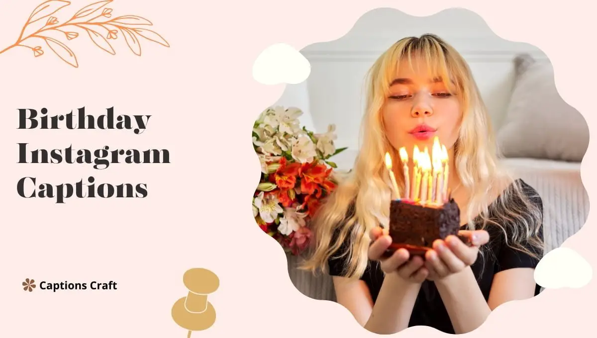 A collection of birthday-themed Instagram captions for your special day. Celebrate with style and share your joy with these catchy captions. #BirthdayVibes