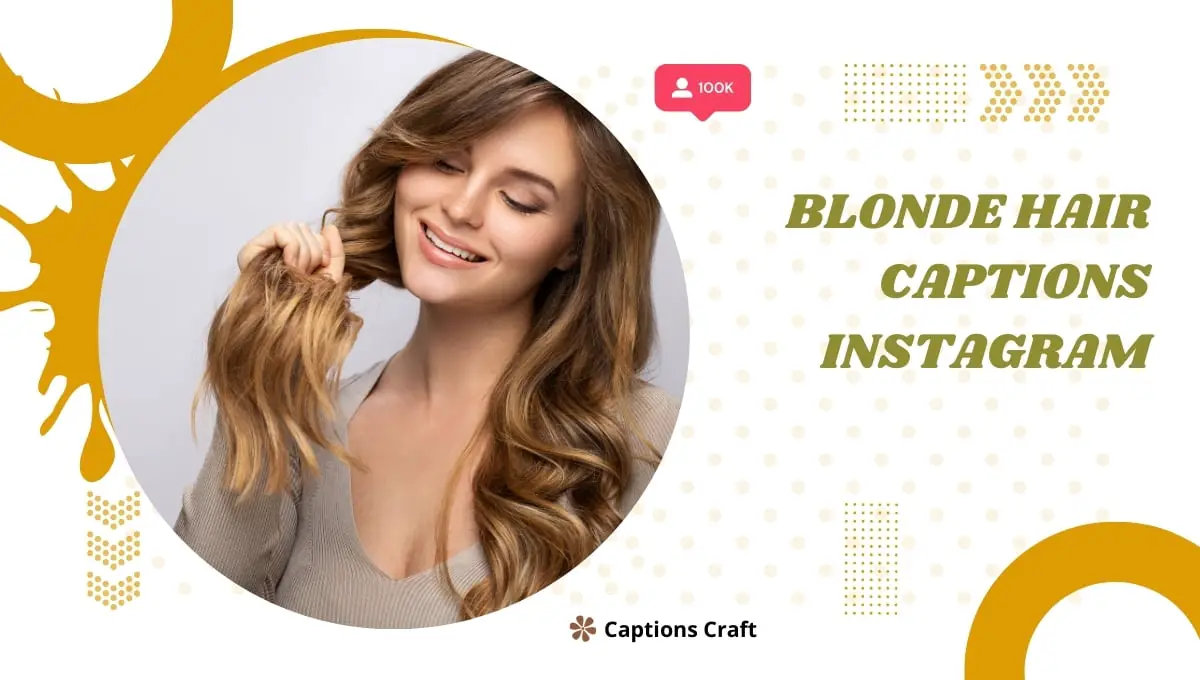 Blonde Hair Captions Instagram