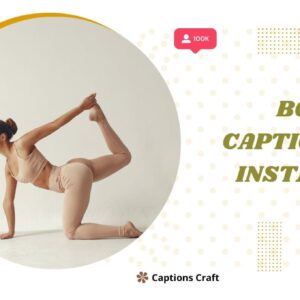 Inspire Your Followers with 125+ Body Captions For Instagram That Shine