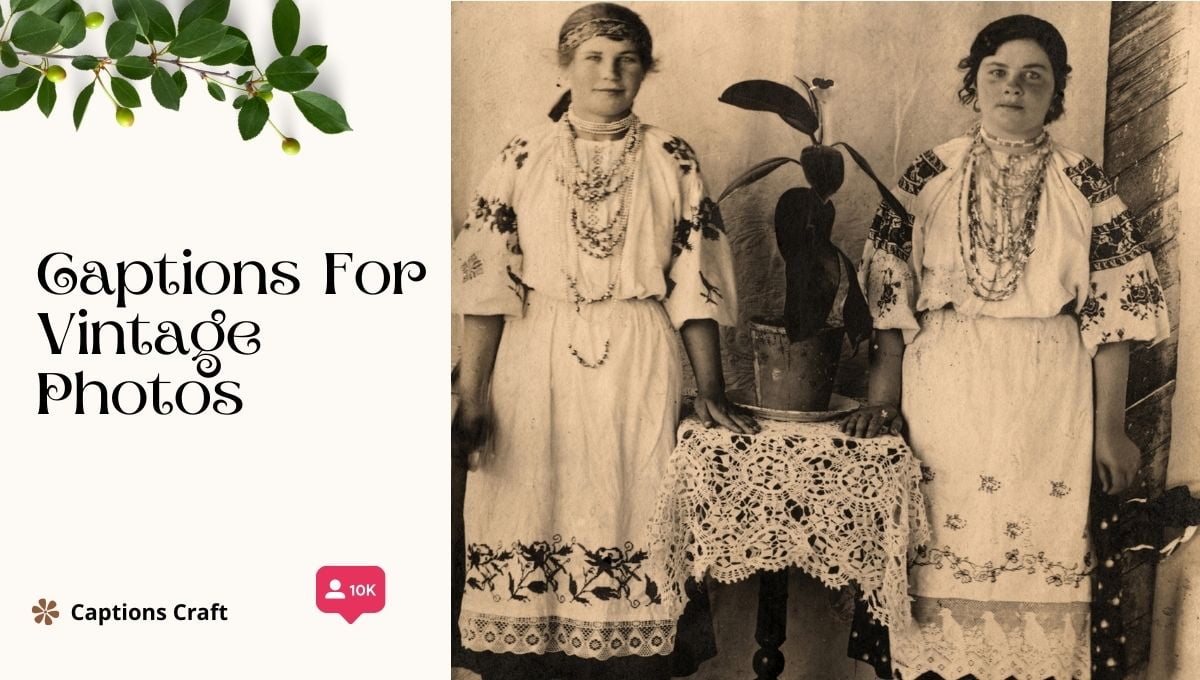 Vintage photo captions: A collection of nostalgic images capturing moments from the past.
