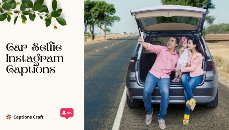 car selfie instagram captions