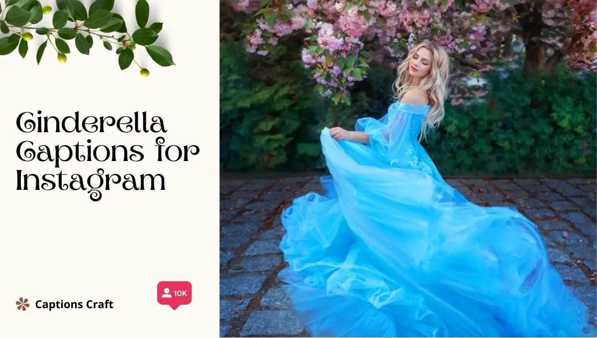 Cinderella-inspired Instagram captions: "Embrace your inner princess", "A magical journey begins", "Dreams do come true".