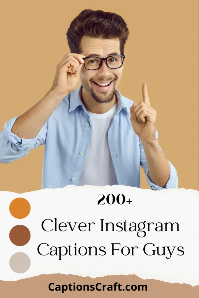 Clever Instagram Captions For Guys