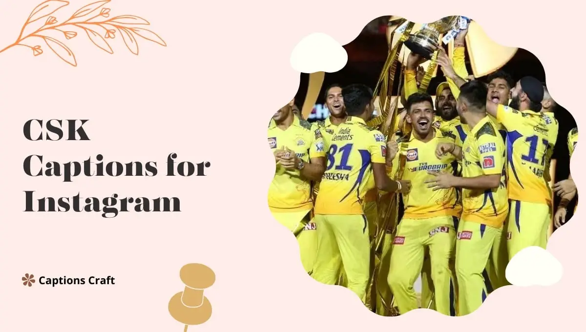 CSK Captions for Instagram: Get ready to cheer for the Chennai Super Kings with these catchy and inspiring captions. #WhistlePodu #CSKForever