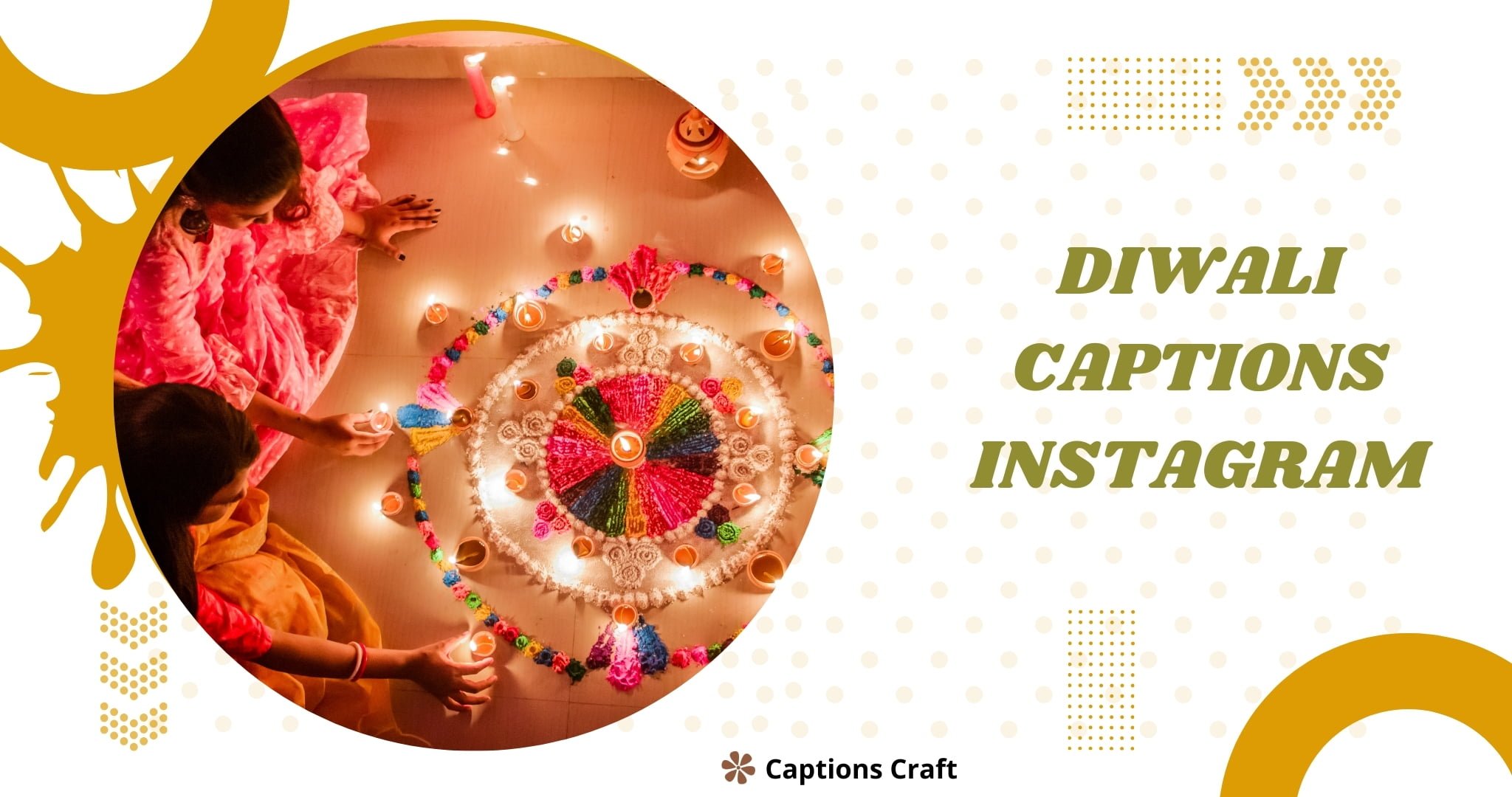 Diwali Captions for Instagram: Celebrate the festival of lights with these captivating captions for your Instagram posts.