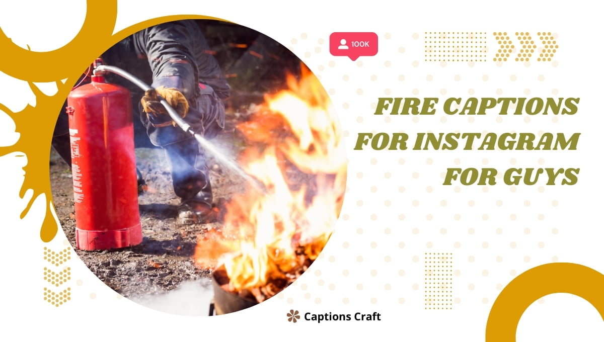 Fire Captions for Instagram for Guys