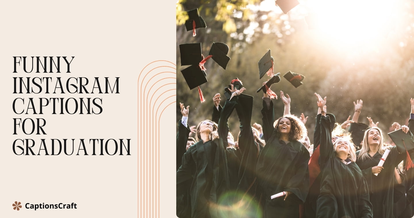 Funny Instagram captions for graduation: "Throwing caps in the air, celebrating the end of exams and the beginning of new adventures! #GraduationHumor"