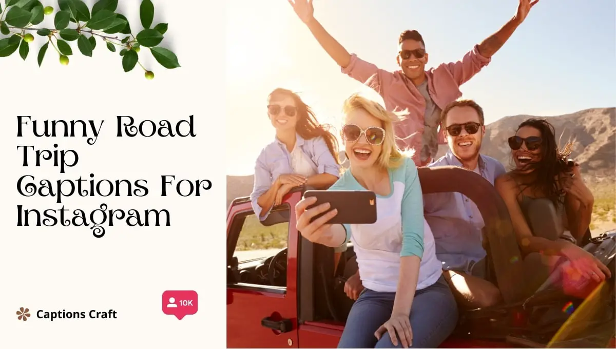 Funny road trip captions for Instagram: "Adventures on wheels! Laughing, singing, and making memories on the open road. #RoadTripLaughs"