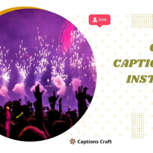 200+ Groovy Captions For Instagram for Stylish and Fun Posts