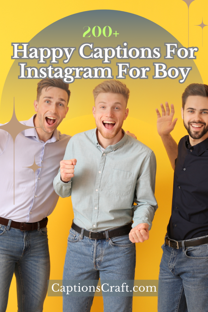 200+ Happy Captions for Instagram for Boy: Spread Joy and Positivity with These Captivating Words 2 Happy Captions For Instagram For Boy