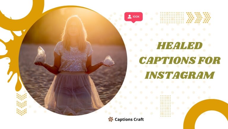 healed captions for instagram1