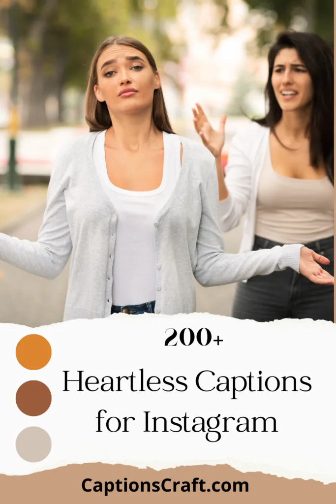 Heartless Hits: 200+ Savage Captions for Your Instagram Game! 5 Heartless Captions for Instagram
