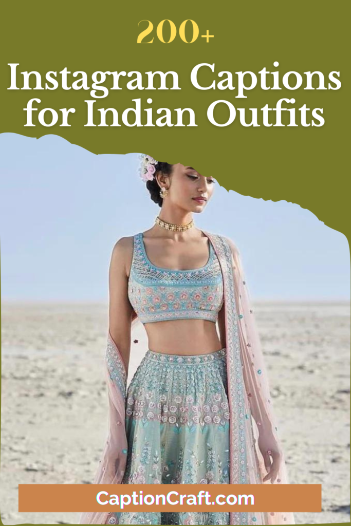 Indian Outfit Captions for Instagram