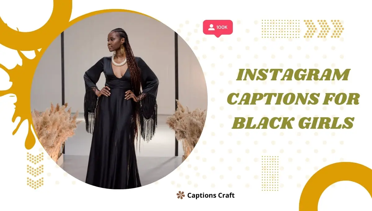 399+ Instagram Captions for Black Girls In 2024