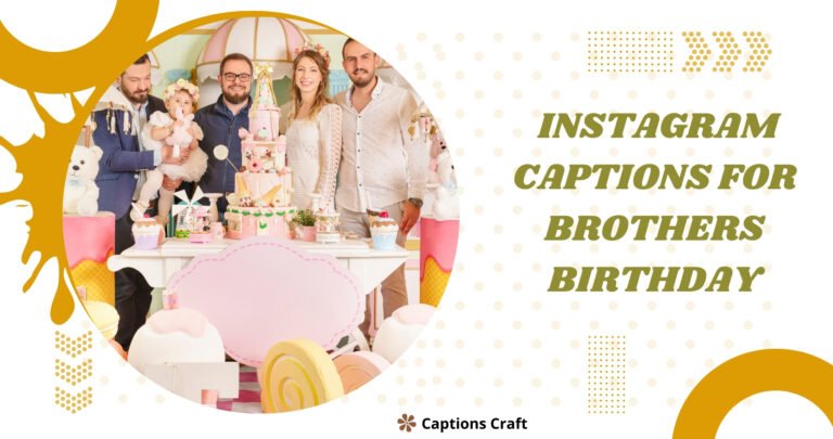 instagram captions for brothers birthday