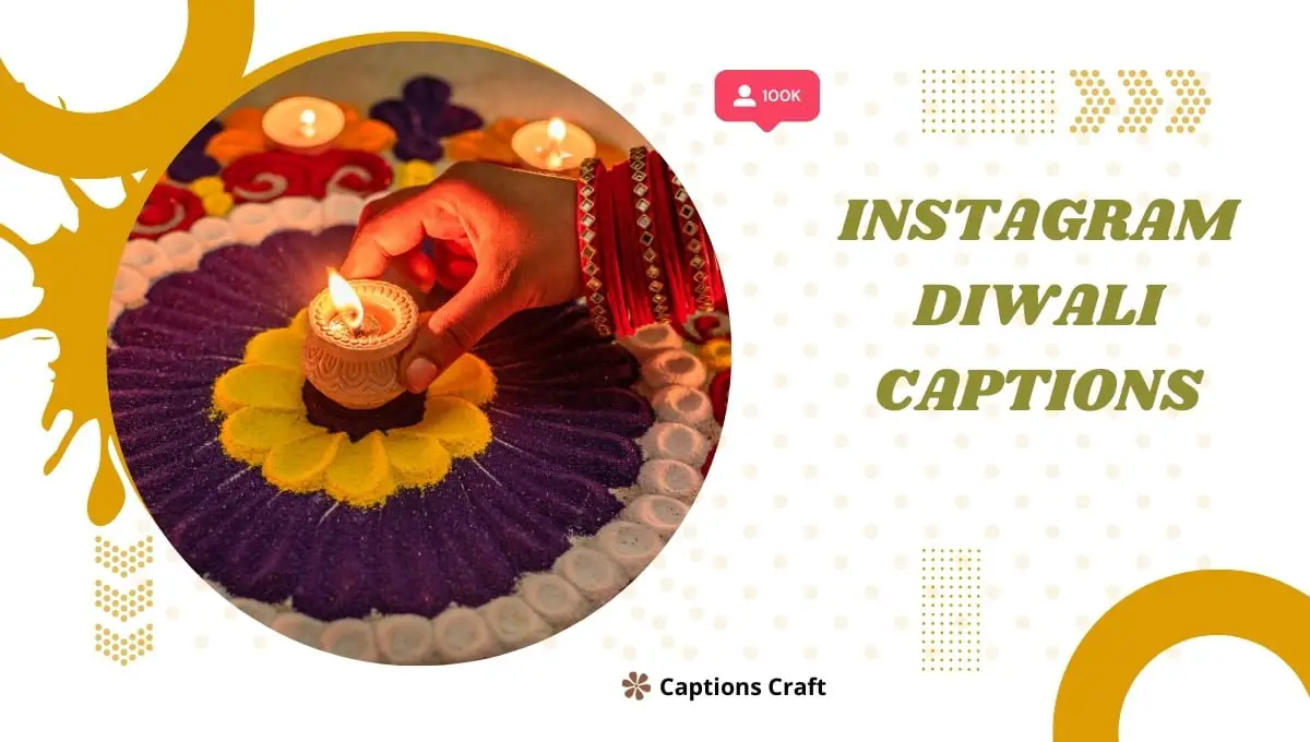 Diwali Captions for Instagram: Celebrate the festival of lights with these captivating captions for your Instagram posts.