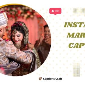 200+ Instagram Marriage Captions to Celebrate Forever Love