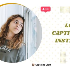 143+ Inspiring Look Captions For Instagram That Spark Creativity and Engagement